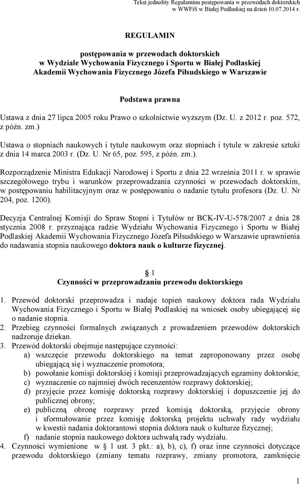 dnia 27 lipca 2005 roku Prawo o szkolnictwie wyŝszym (Dz. U. z 2012 r. poz. 572, z późn. zm.