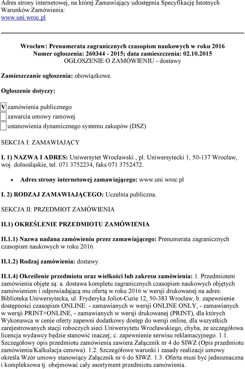 2015 OGŁOSZENIE O ZAMÓWIENIU - dostawy Zamieszczanie ogłoszenia: obowiązkowe.