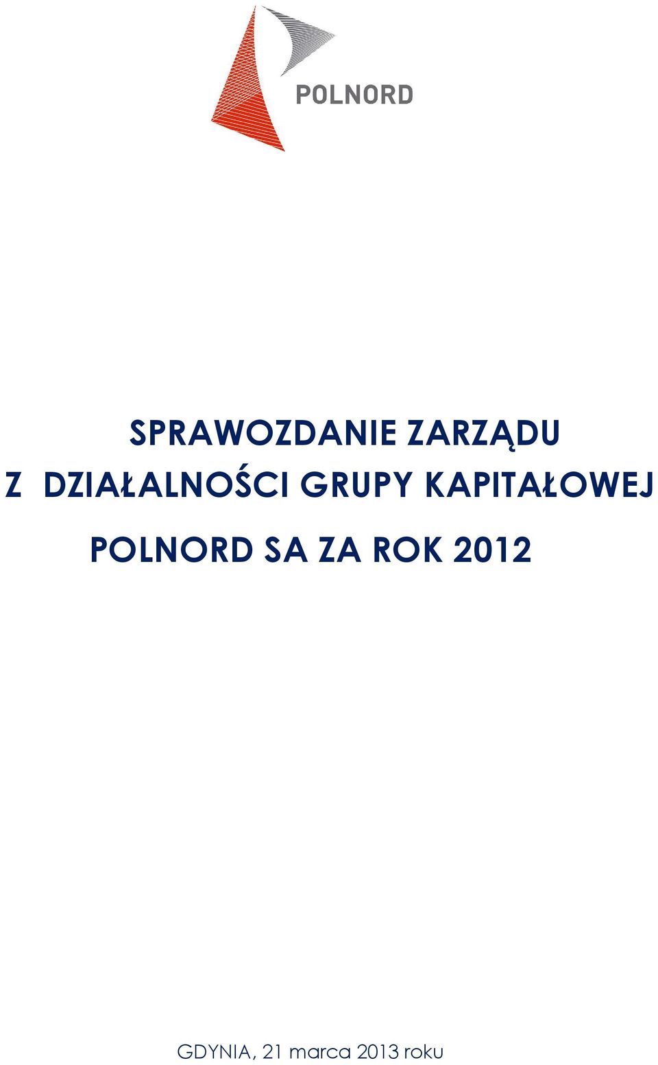 KAPITAŁOWEJ POLNORD SA ZA