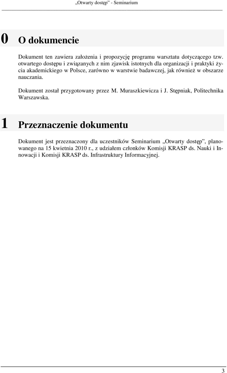 również w obszarze nauczania. Dokument został przygotowany przez M. Muraszkiewicza i J. Stępniak, Politechnika Warszawska.
