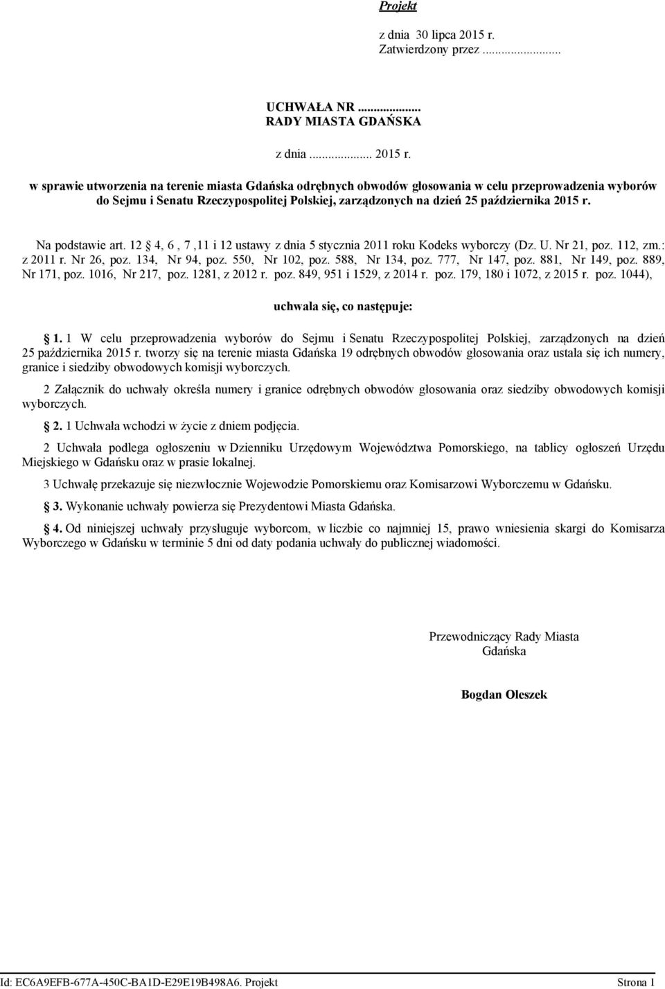 w sprawie utworzenia na terenie miasta Gdańska odrębnych obwodów głosowania w celu przeprowadzenia wyborów do Sejmu i Senatu Rzeczypospolitej Polskiej, zarządzonych na dzień 25 października 2015 r.