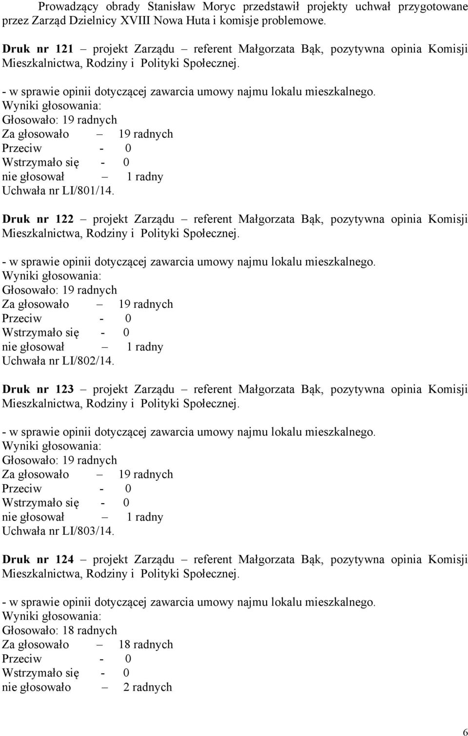 Druk nr 122 projekt Zarządu referent Małgorzata Bąk, pozytywna opinia Komisji Uchwała nr LI/802/14.