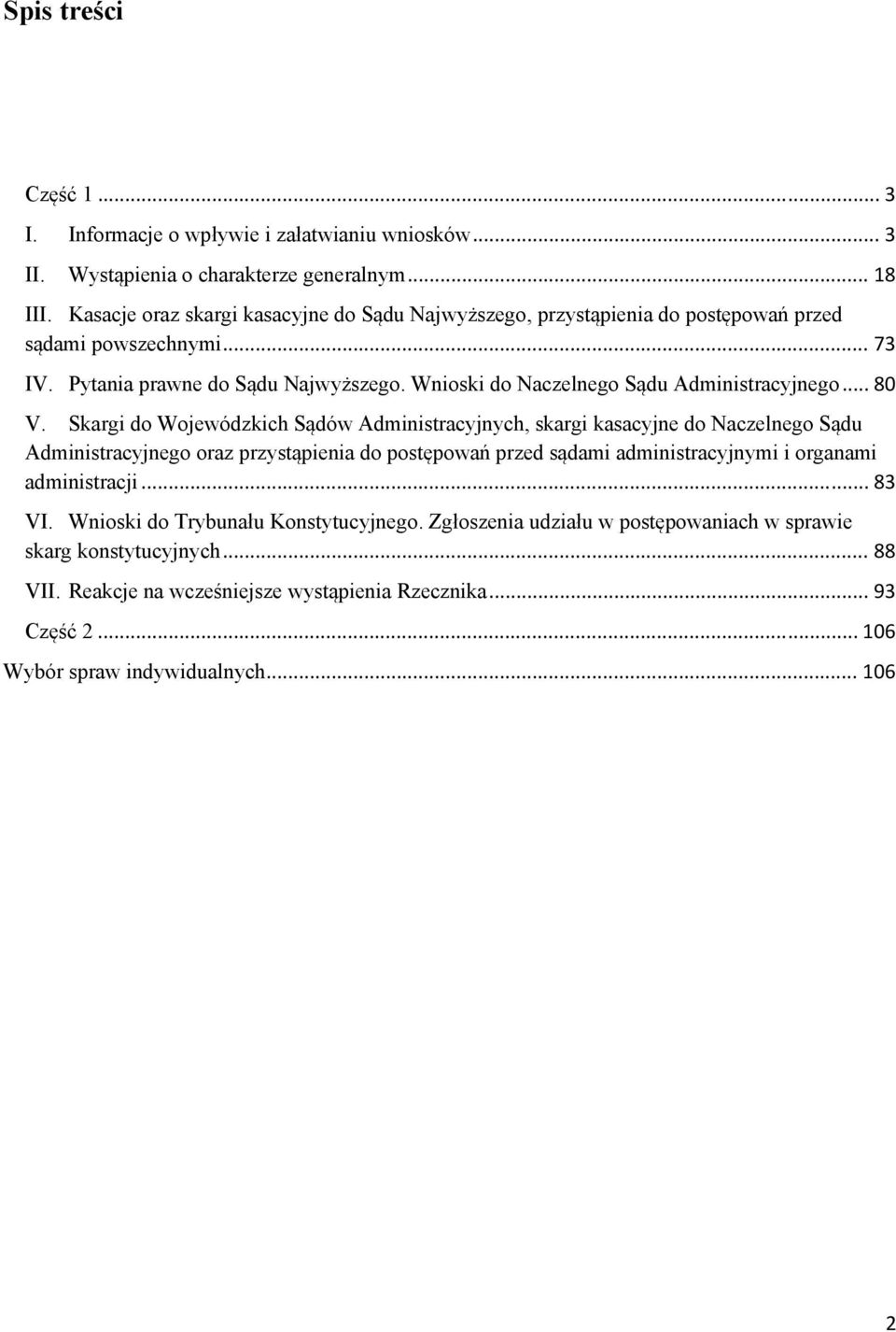 Wnioski do Naczelnego Sądu Administracyjnego... 80 V.