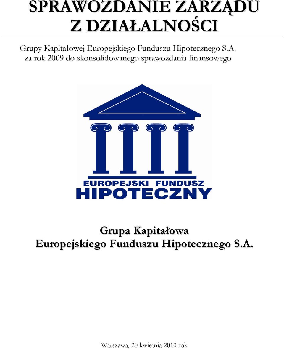 za rok 2009 do skonsolidowanego sprawozdania finansowego