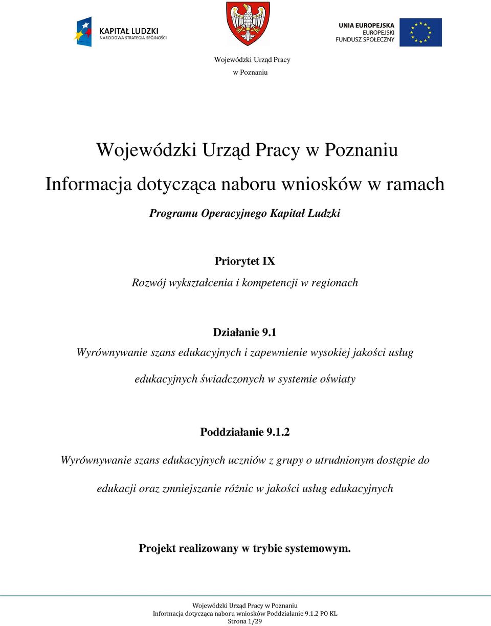 1 Wyrównywanie szans edukacyjnych i zapewnienie wysokiej jakości usług edukacyjnych świadczonych w systemie oświaty Poddziałanie