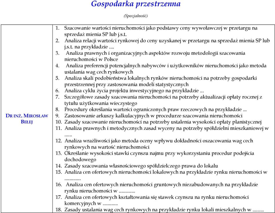 Analiza prawnych i organizacyjnych aspektów rozwoju metodologii szacowania nieruchomości w Polsce 4.