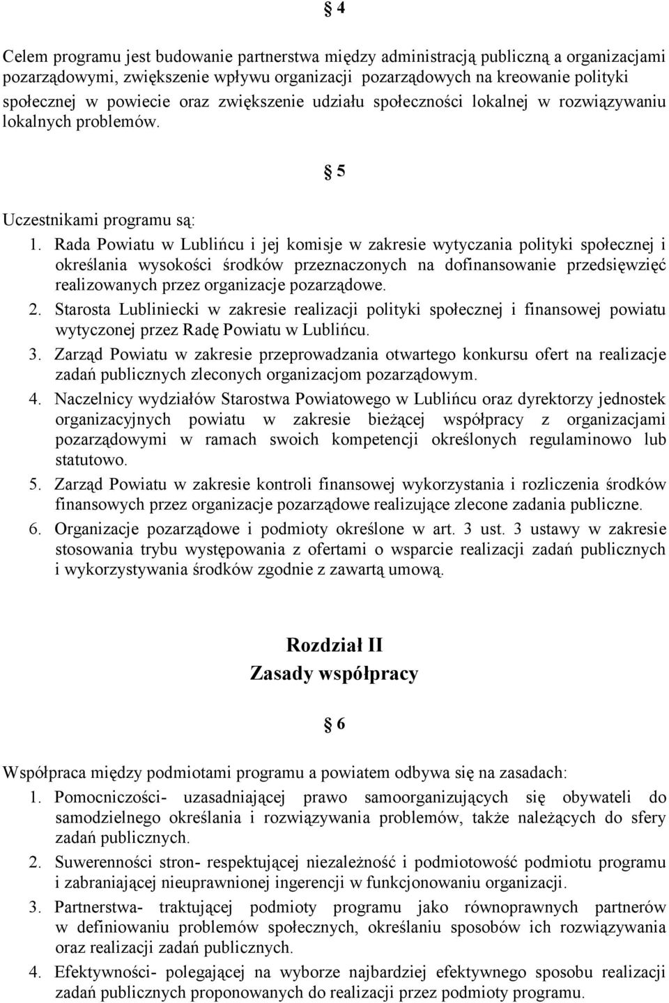 Rada Powiatu w Lublińcu i jej komisje w zakresie wytyczania polityki społecznej i określania wysokości środków przeznaczonych na dofinansowanie przedsięwzięć realizowanych przez organizacje