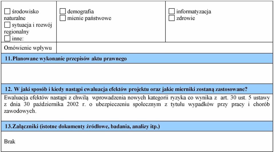 W jaki sposób i kiedy nastąpi ewaluacja efektów projektu oraz jakie mierniki zostaną zastosowane?