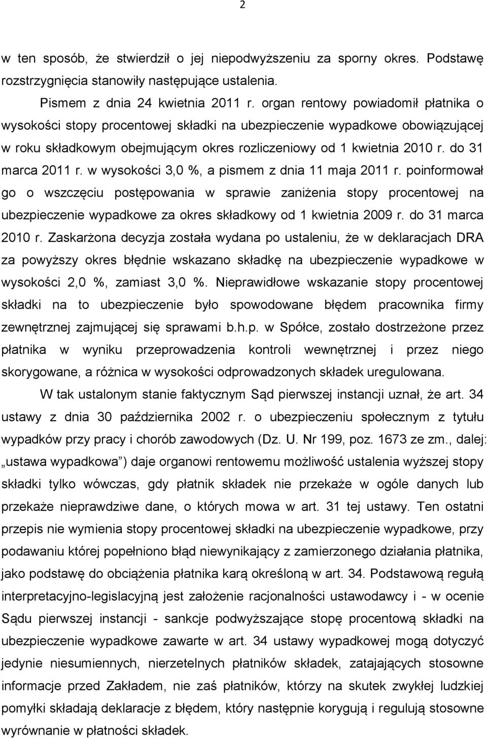 do 31 marca 2011 r. w wysokości 3,0 %, a pismem z dnia 11 maja 2011 r.