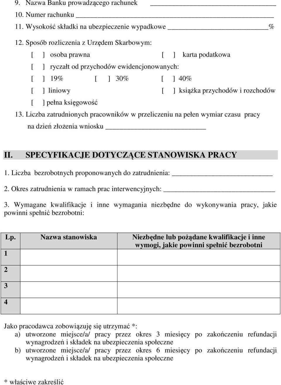 księgowość. Liczba zatrudnionych pracowników w przeliczeniu na pełen wymiar czasu pracy na dzień złożenia wniosku II. SPECYFIKACJE DOTYCZĄCE STANOWISKA PRACY.