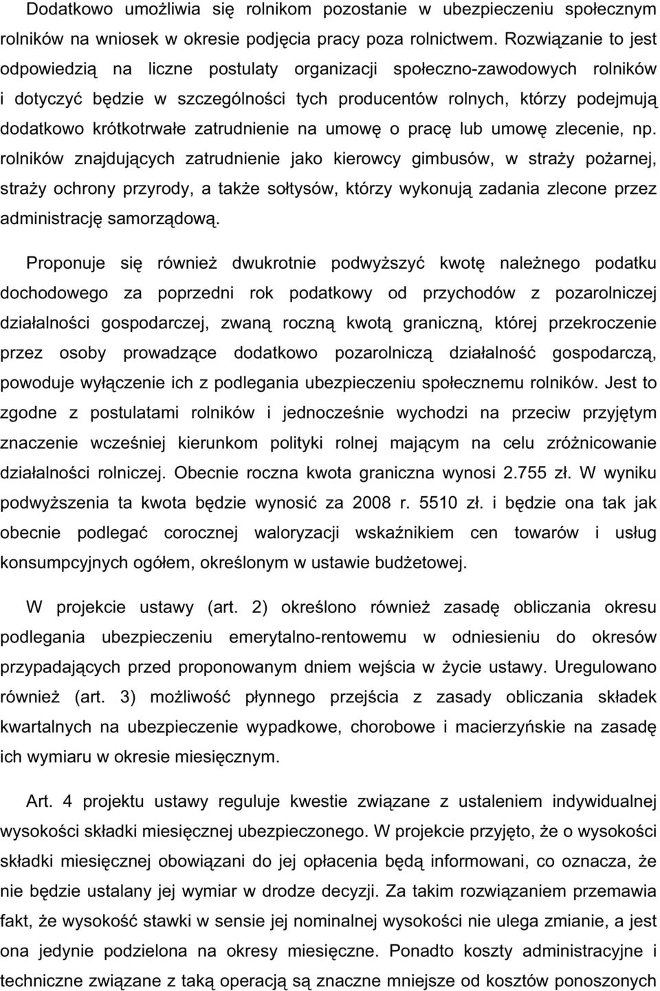zatrudnienie na umow o prac lub umow zlecenie, np.