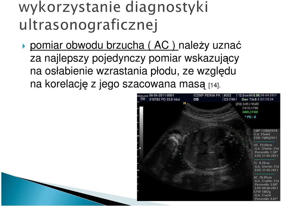 na osłabienie wzrastania płodu, ze