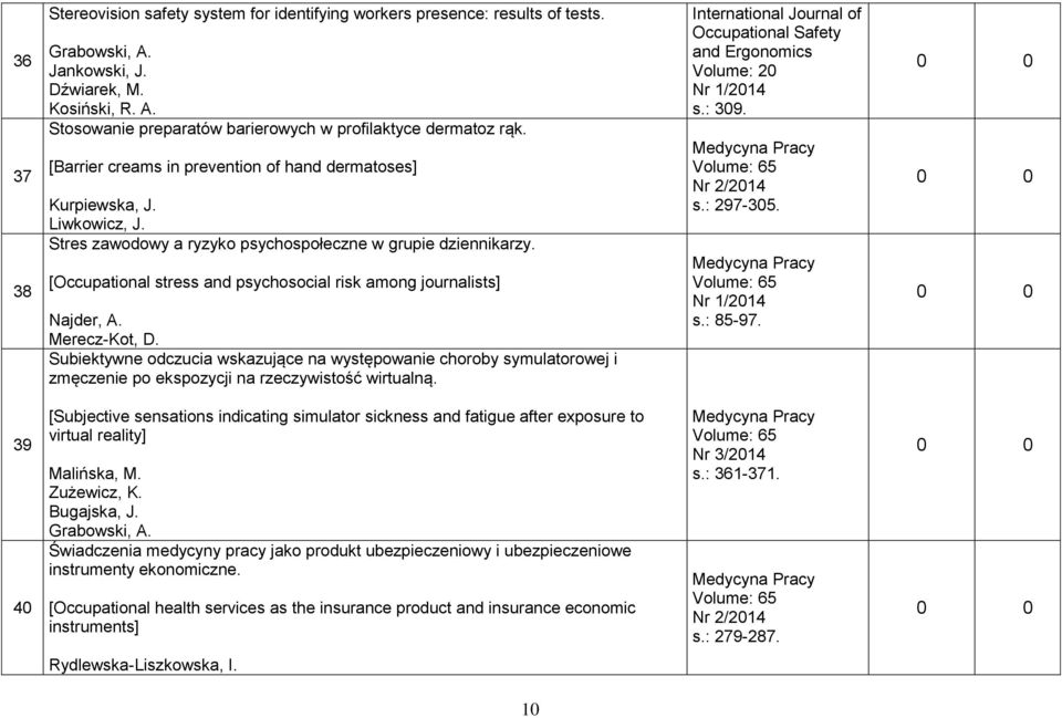 [Occupational stress and psychosocial risk among journalists] Najder, A. Merecz-Kot, D.