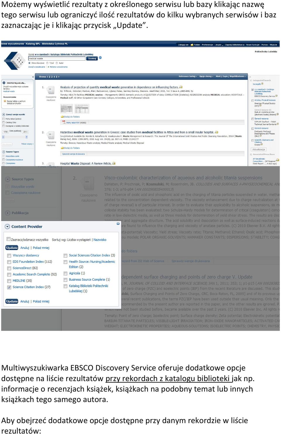 Multiwyszukiwarka EBSCO Discovery Service oferuje dodatkowe opcje dostępne na liście rezultatów przy rekordach z katalogu