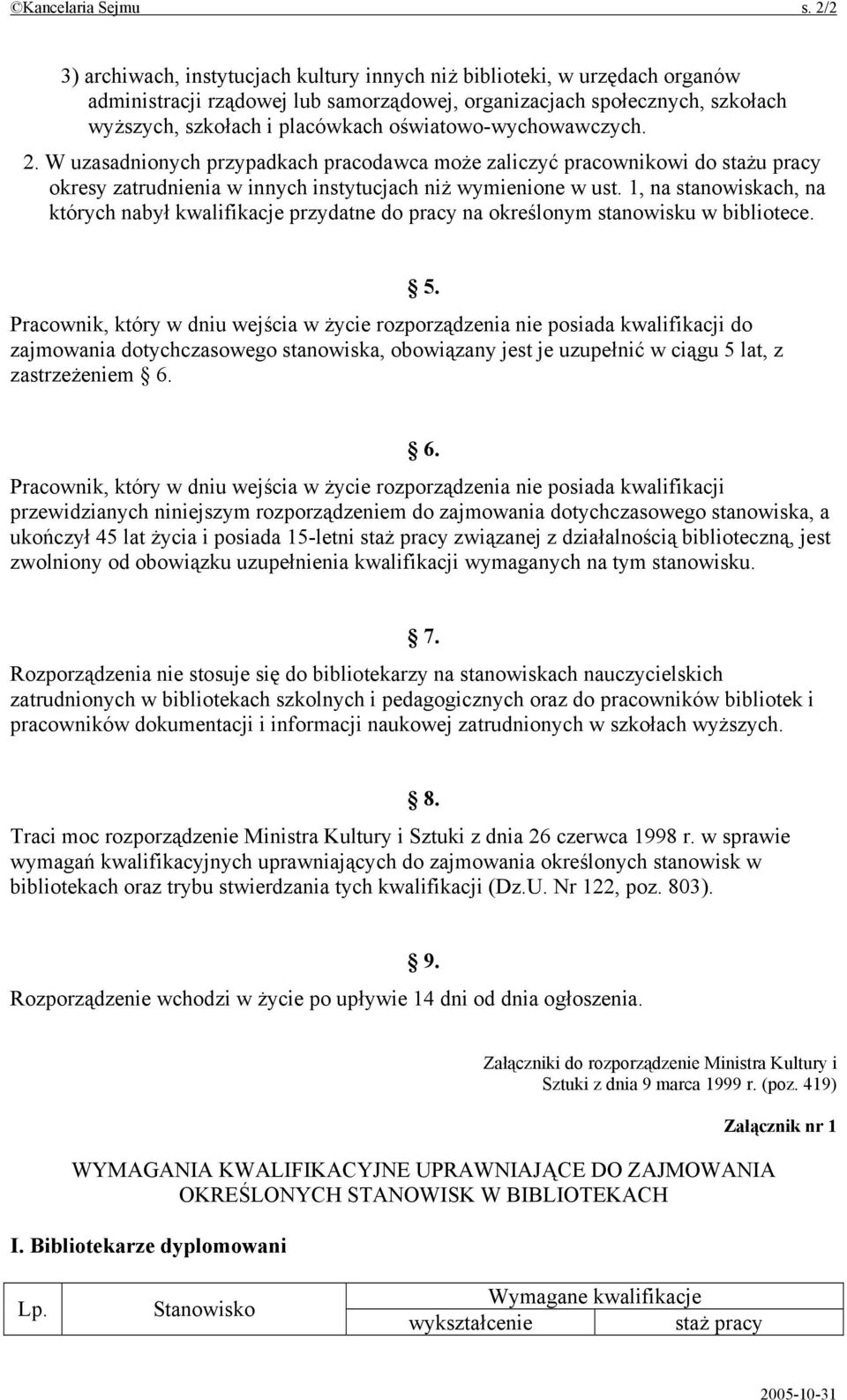 oświatowo-wychowawczych. 2. W uzasadnionych przypadkach pracodawca może zaliczyć pracownikowi do stażu pracy okresy zatrudnienia w innych instytucjach niż wymienione w ust.