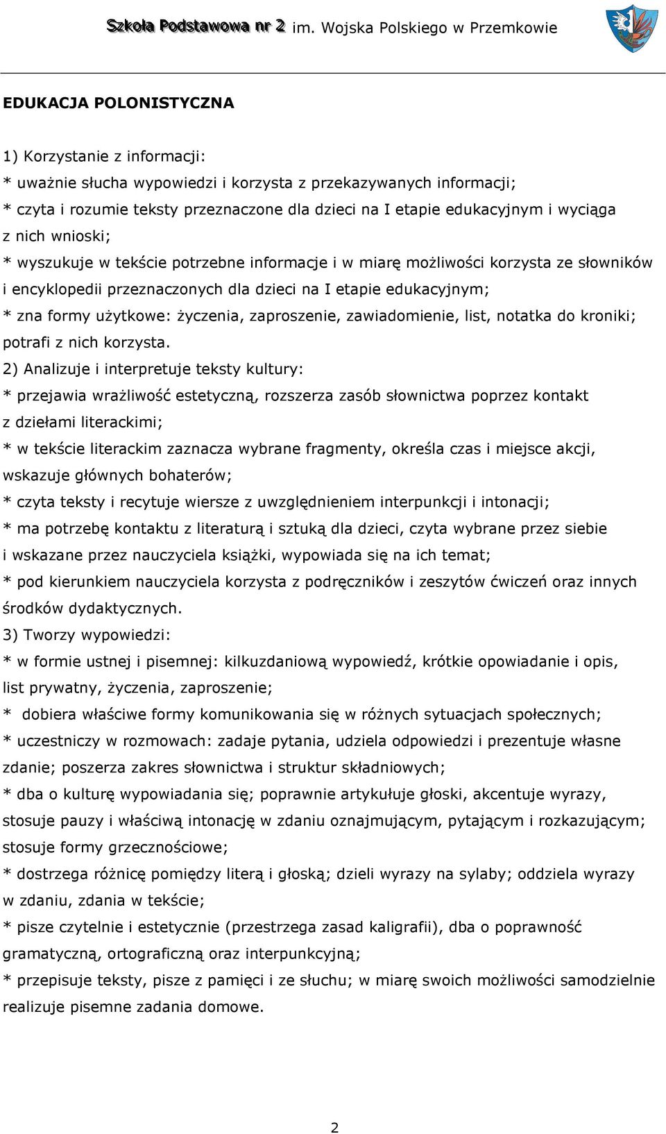 życzenia, zaproszenie, zawiadomienie, list, notatka do kroniki; potrafi z nich korzysta.