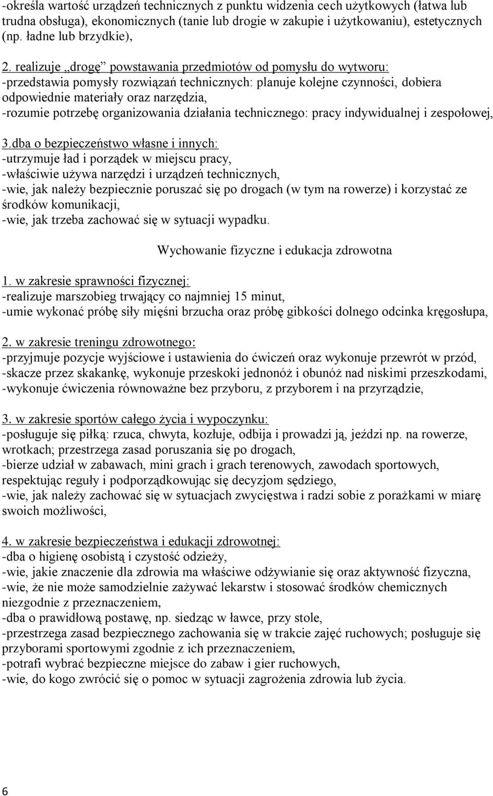 organizowania działania technicznego: pracy indywidualnej i zespołowej, 3.