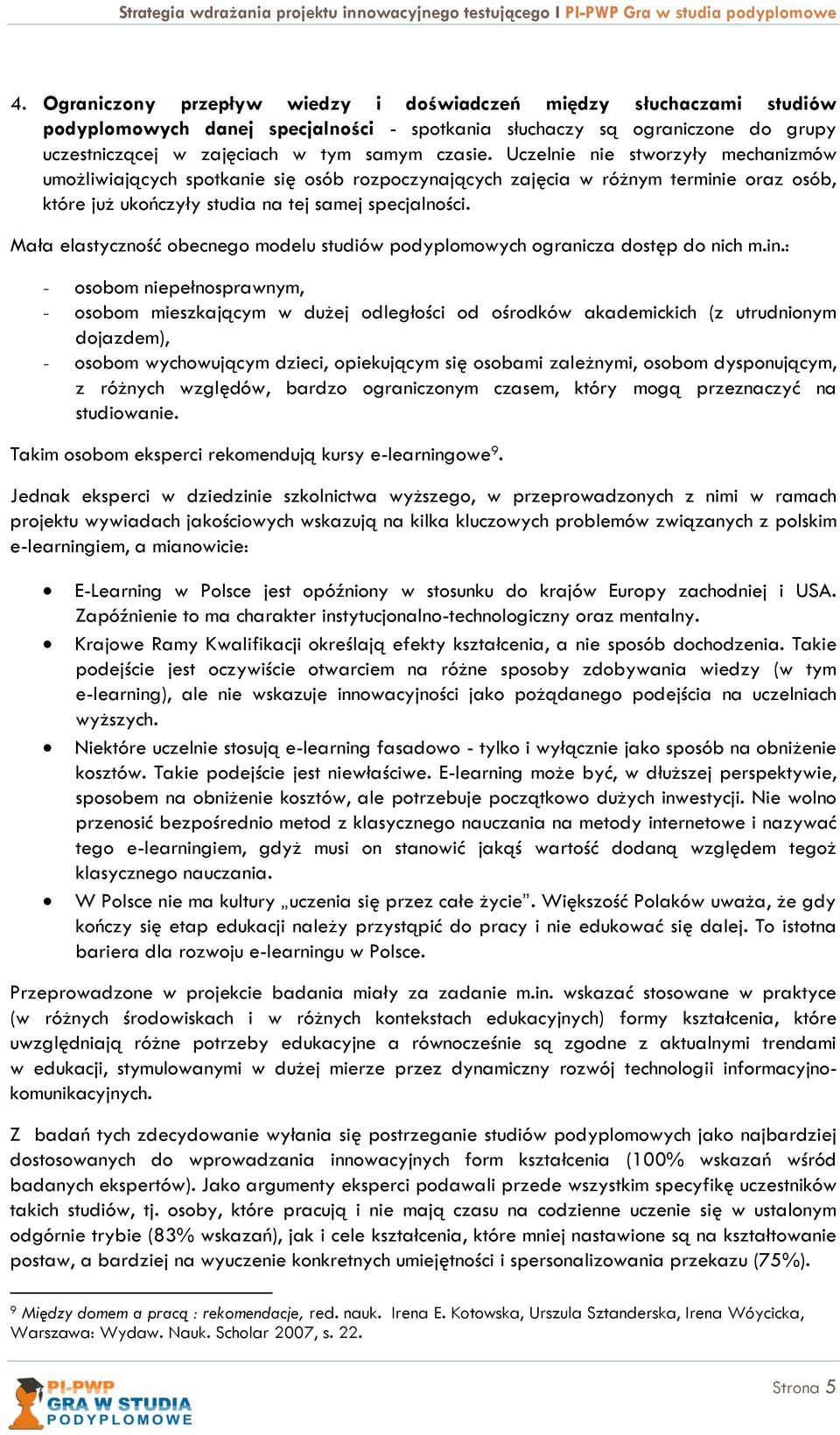Mała elastyczność obecnego modelu studiów podyplomowych ogranicza dostęp do nich m.in.