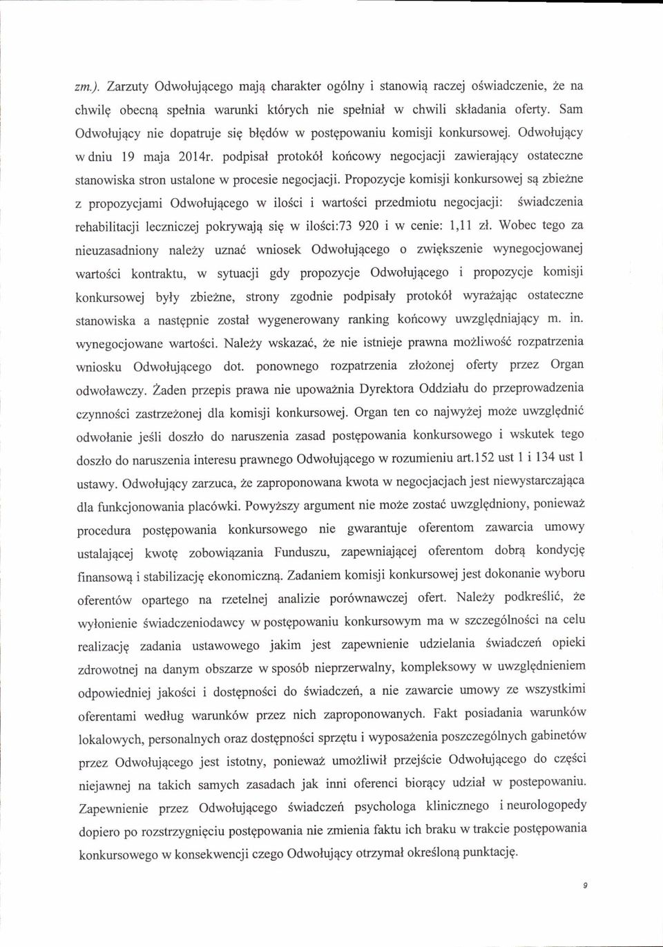 podpisal protok6l koricowy negocjacji zawiercj4cy ostateczne stanowiska stron ustalone w procesie negocjacji.