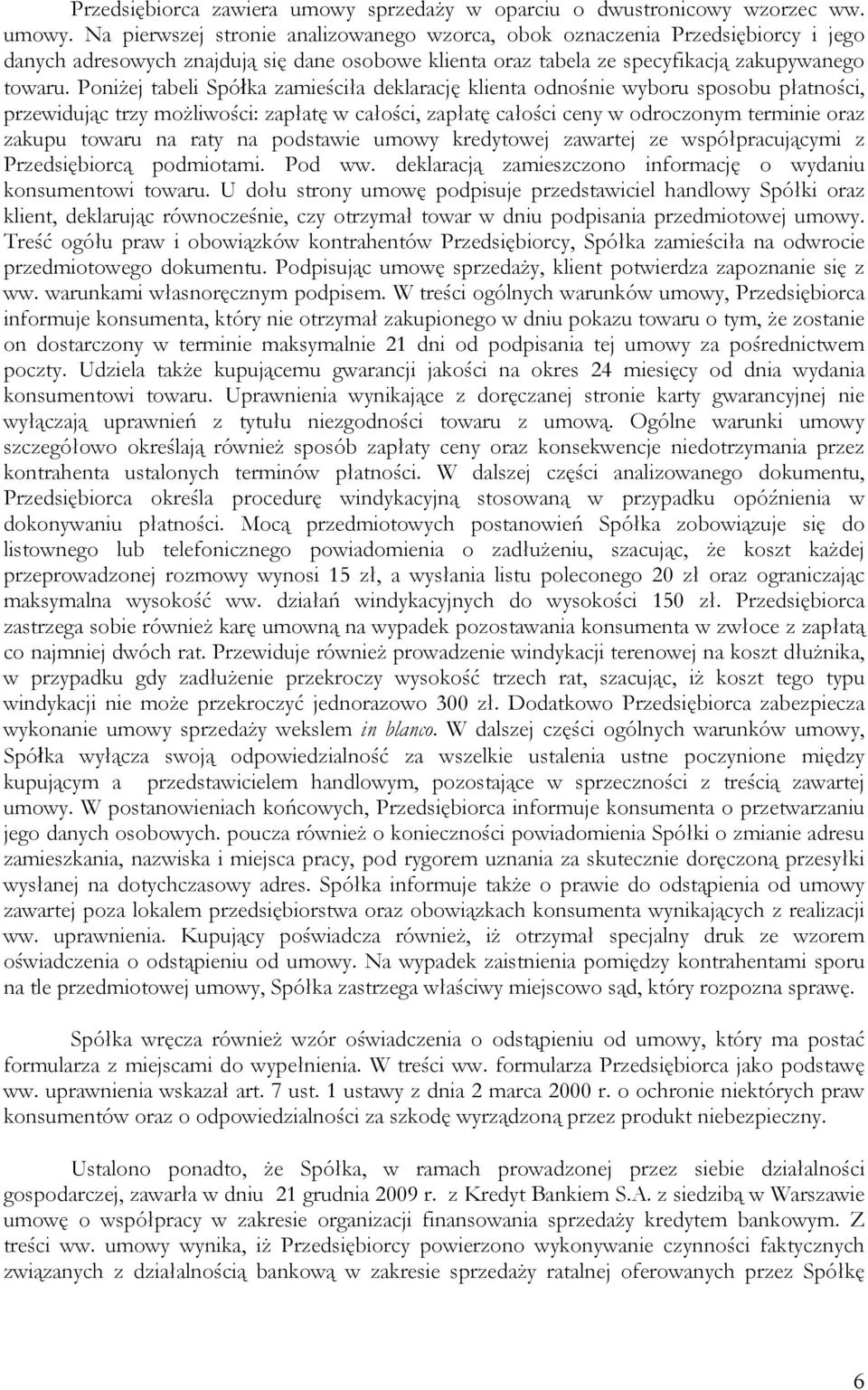 Na pierwszej stronie analizowanego wzorca, obok oznaczenia Przedsiębiorcy i jego danych adresowych znajdują się dane osobowe klienta oraz tabela ze specyfikacją zakupywanego towaru.