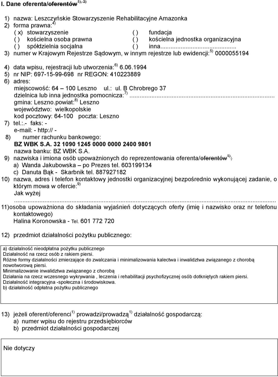 socjalna ( ) inna... 3) numer w Krajowym Rejestrze Sądowym, w innym rejestrze lub ewidencji: 5) 0000055194 4) data wpisu, rejestracji lub utworzenia: 6) 6.06.