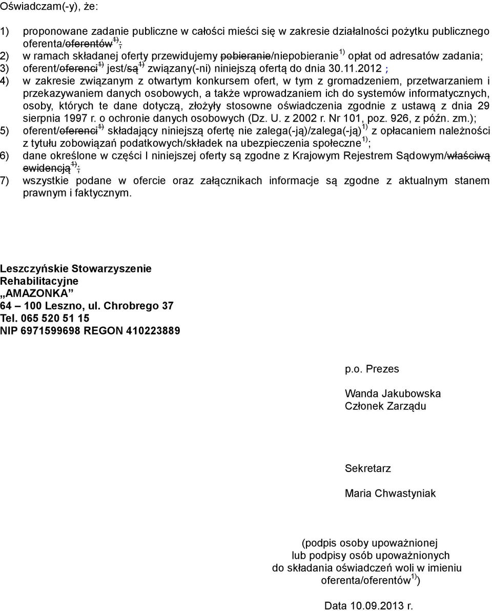 2012 ; 4) w zakresie związanym z otwartym konkursem ofert, w tym z gromadzeniem, przetwarzaniem i przekazywaniem danych osobowych, a także wprowadzaniem ich do systemów informatycznych, osoby,