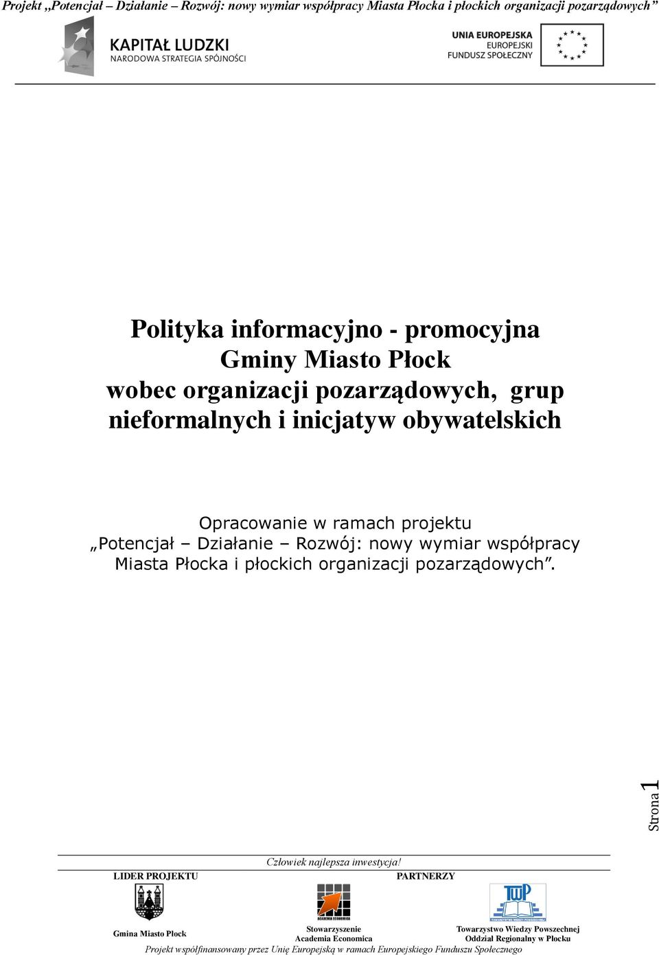 obywatelskich Opracowanie w ramach projektu Potencjał Działanie