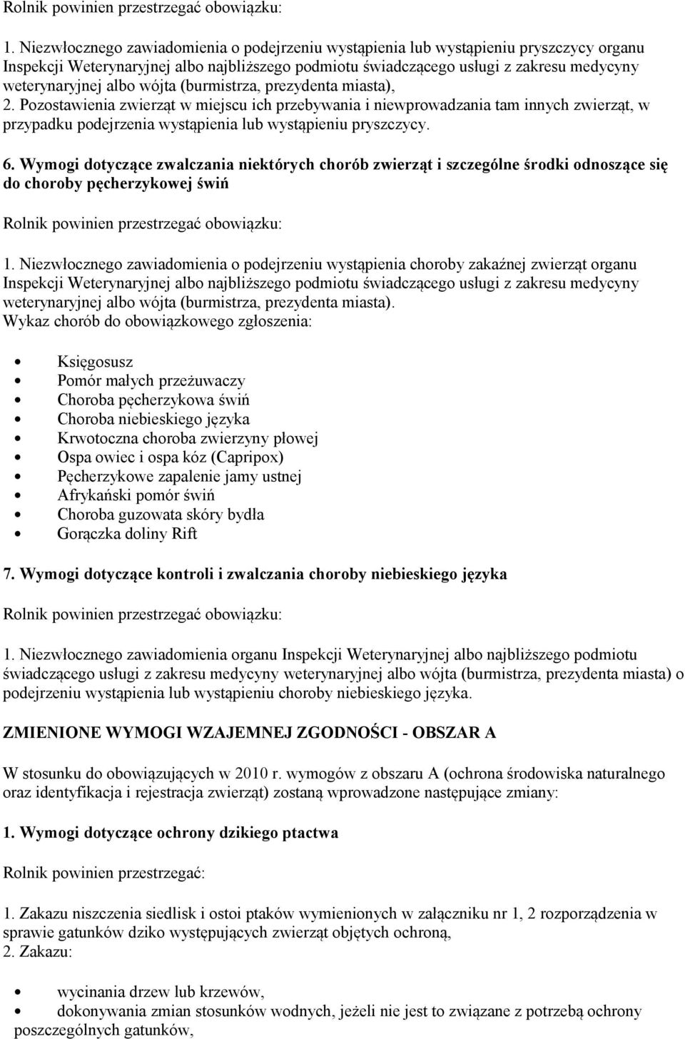 6. Wymogi dotyczące zwalczania niektórych chorób zwierząt i szczególne środki odnoszące się do choroby pęcherzykowej świń 1.
