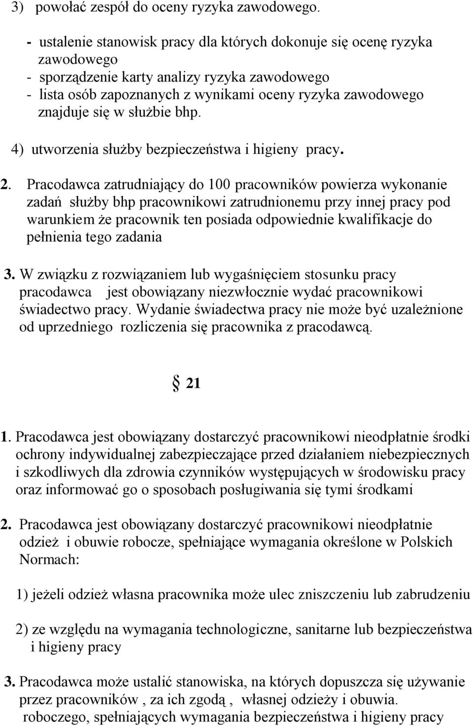 służbie bhp. 4) utworzenia służby bezpieczeństwa i higieny pracy. 2.