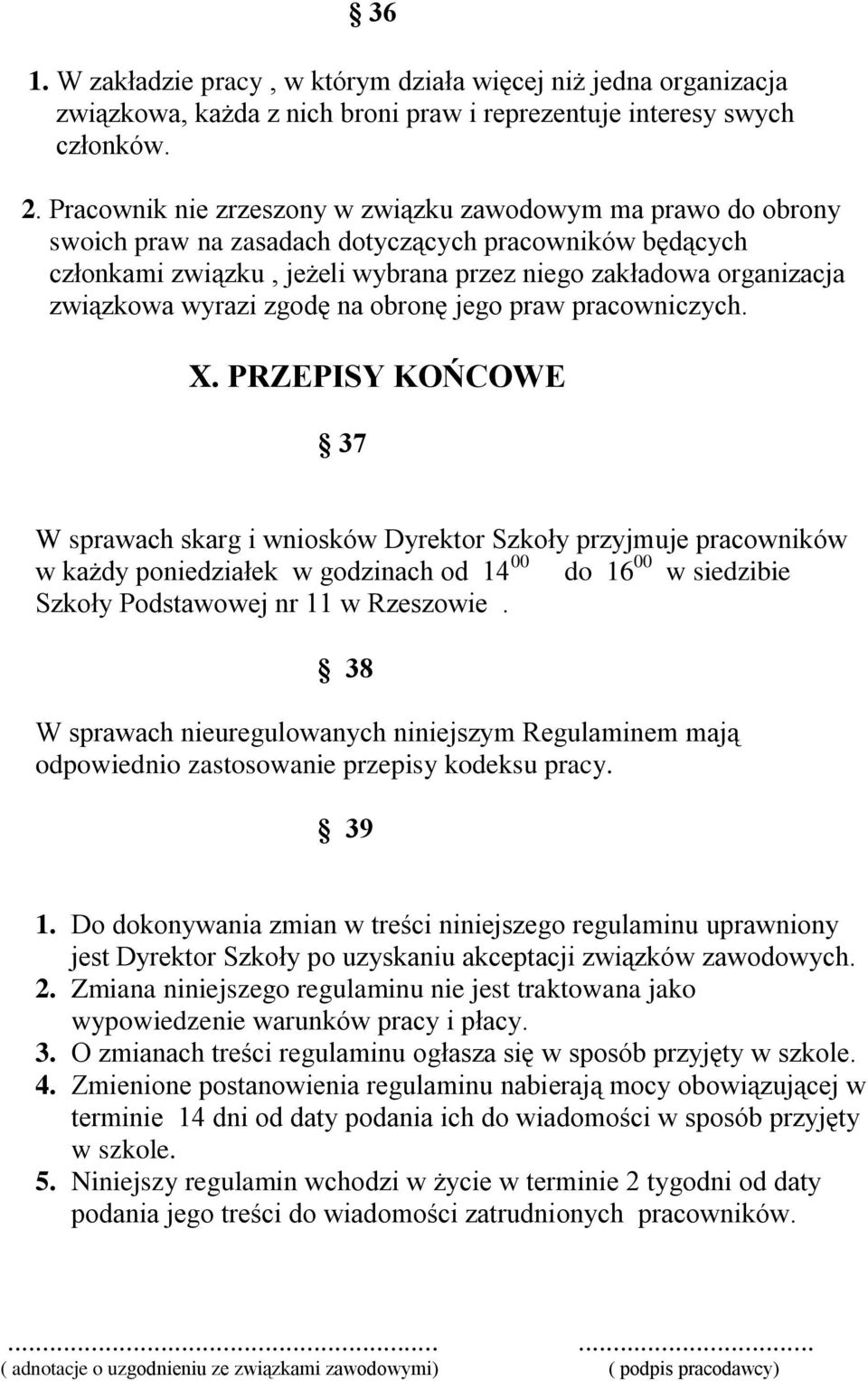 wyrazi zgodę na obronę jego praw pracowniczych. X.