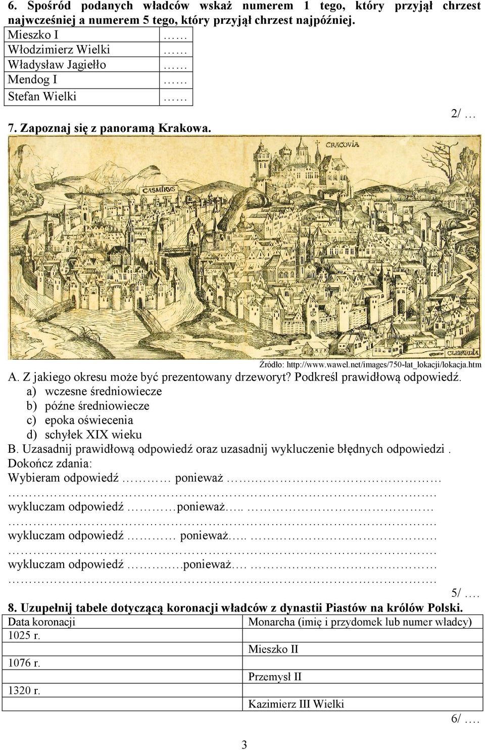 Z jakiego okresu może być prezentowany drzeworyt? Podkreśl prawidłową odpowiedź. a) wczesne średniowiecze b) późne średniowiecze c) epoka oświecenia d) schyłek XIX wieku B.