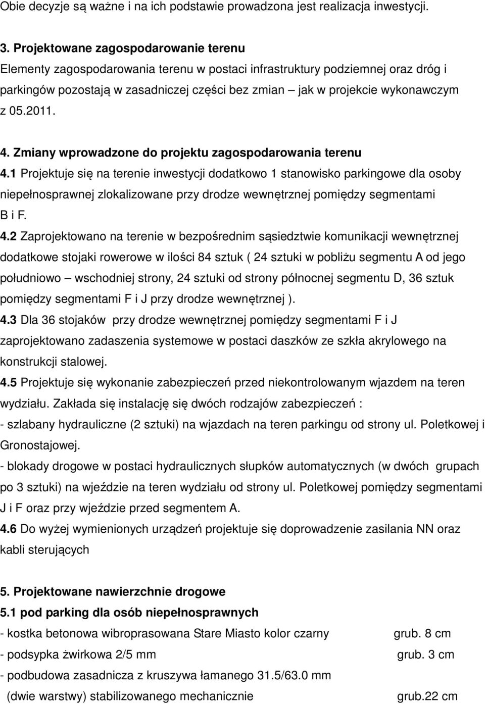 05.2011. 4. Zmiany wprowadzone do projektu zagospodarowania terenu 4.