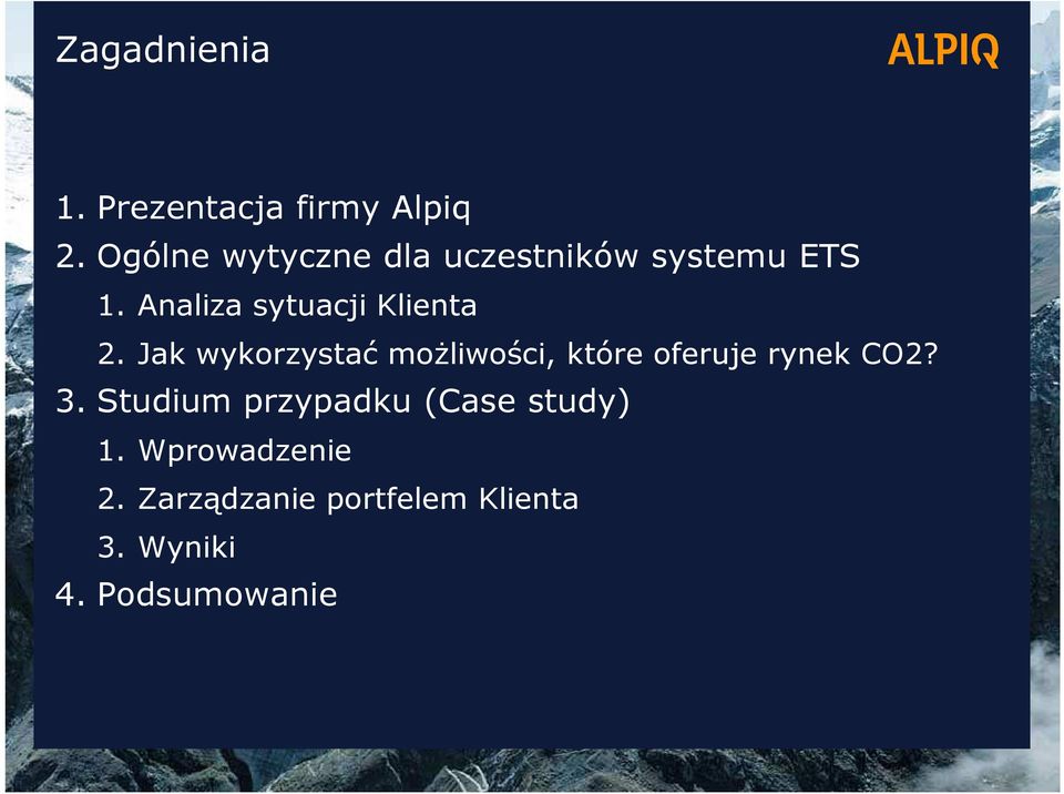 Studium przypadku (Case study) 1. Wprowadzenie 2. Zarządzanie portfelem Klienta 3.