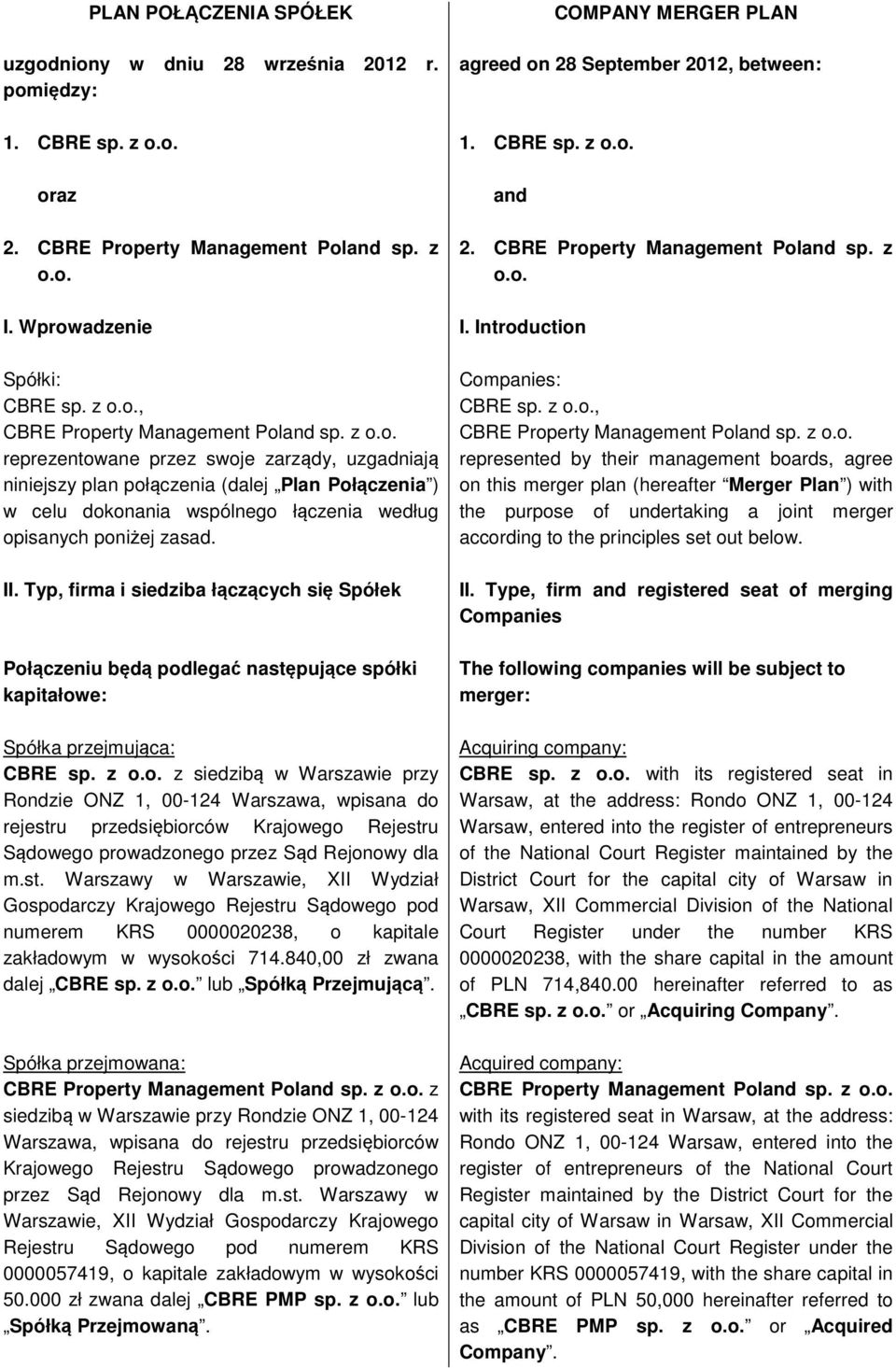 II. Typ, firma i siedziba łączących się Spółek Poł