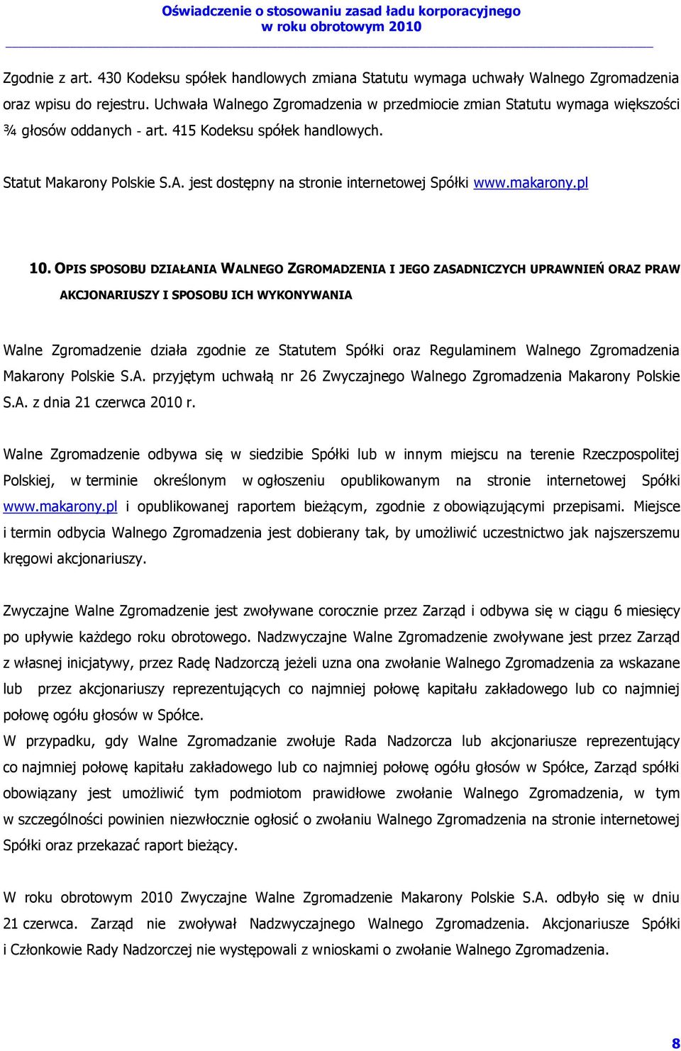 jest dostępny na stronie internetowej Spółki www.makarony.pl 10.
