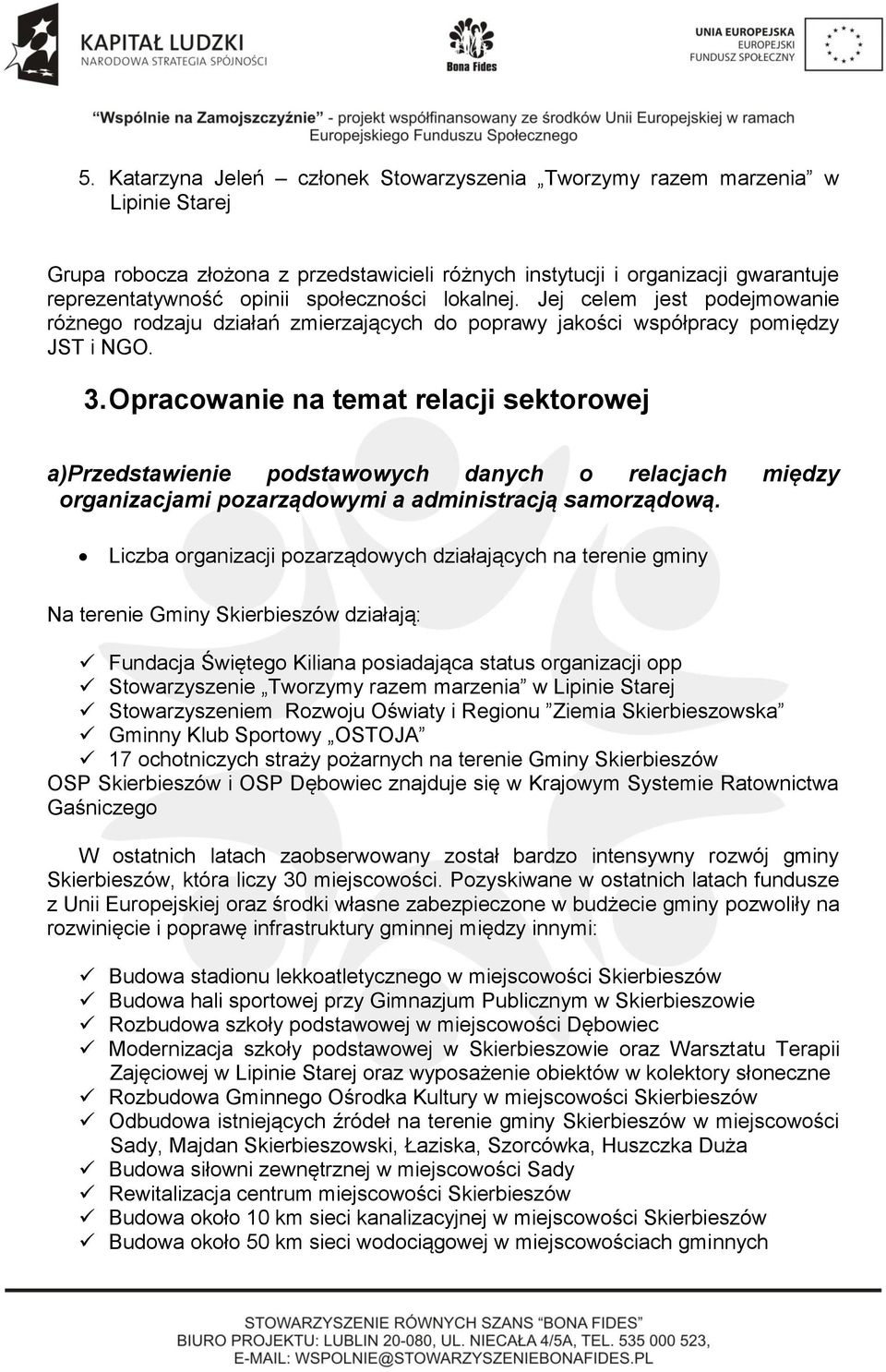 Opracowanie na temat relacji sektorowej a)przedstawienie podstawowych danych o relacjach między organizacjami pozarządowymi a administracją samorządową.