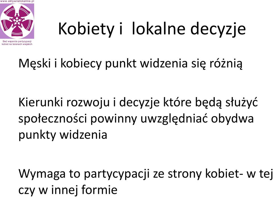 społeczności powinny uwzględniać obydwa punkty widzenia