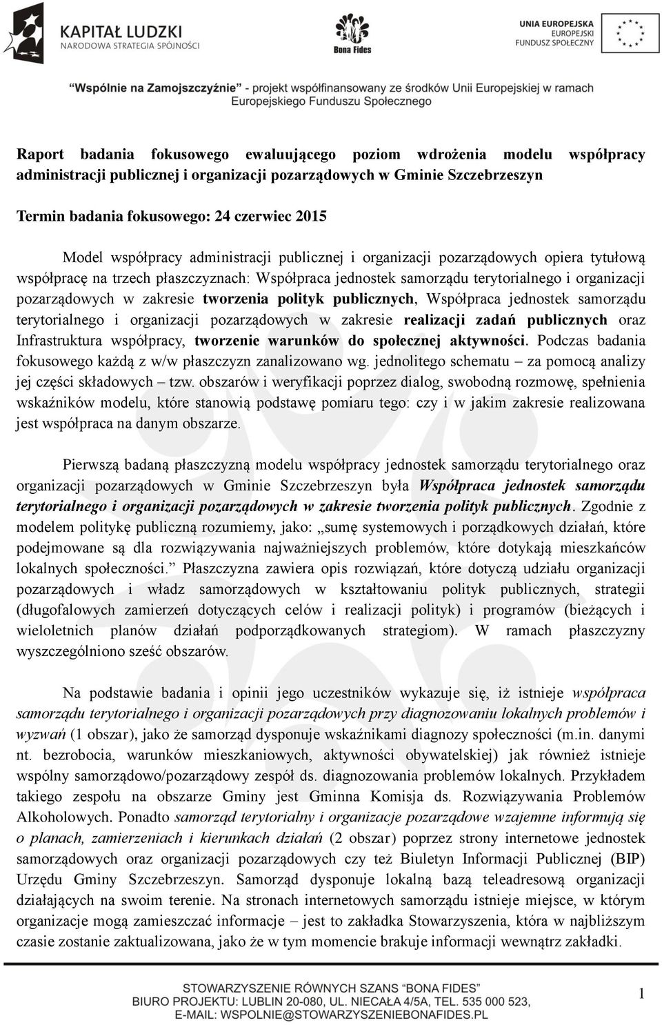 zakresie tworzenia polityk publicznych, Współpraca jednostek samorządu terytorialnego i organizacji pozarządowych w zakresie realizacji zadań publicznych oraz Infrastruktura współpracy, tworzenie