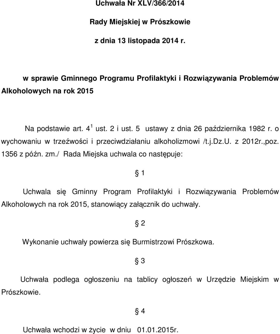o wychowaniu w trzeźwości i przeciwdziałaniu alkoholizmowi /t.j.dz.u. z 2012r.,poz. 1356 z późn. zm.
