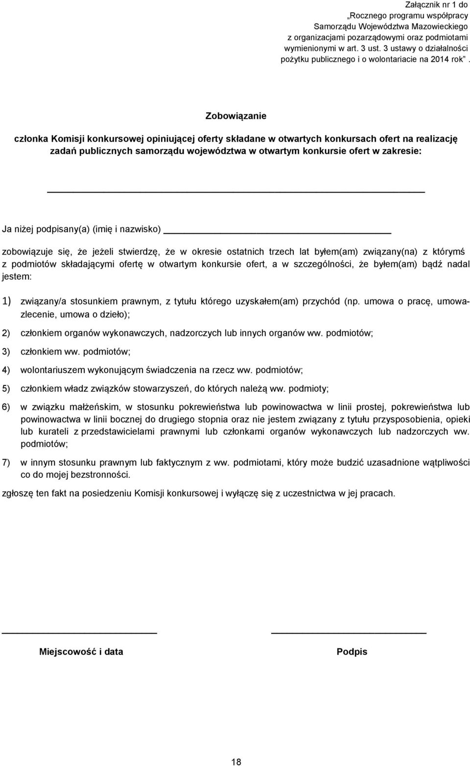 Zobowiązanie członka Komisji konkursowej opiniującej oferty składane w otwartych konkursach ofert na realizację zadań publicznych samorządu województwa w otwartym konkursie ofert w zakresie: Ja niżej