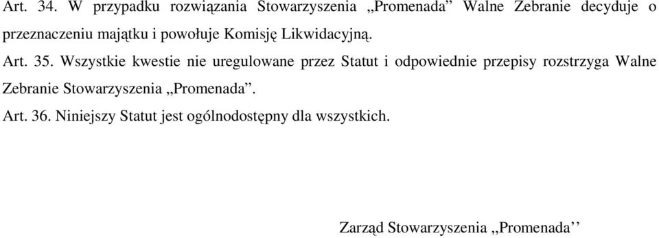 majątku i powołuje Komisję Likwidacyjną. Art. 35.