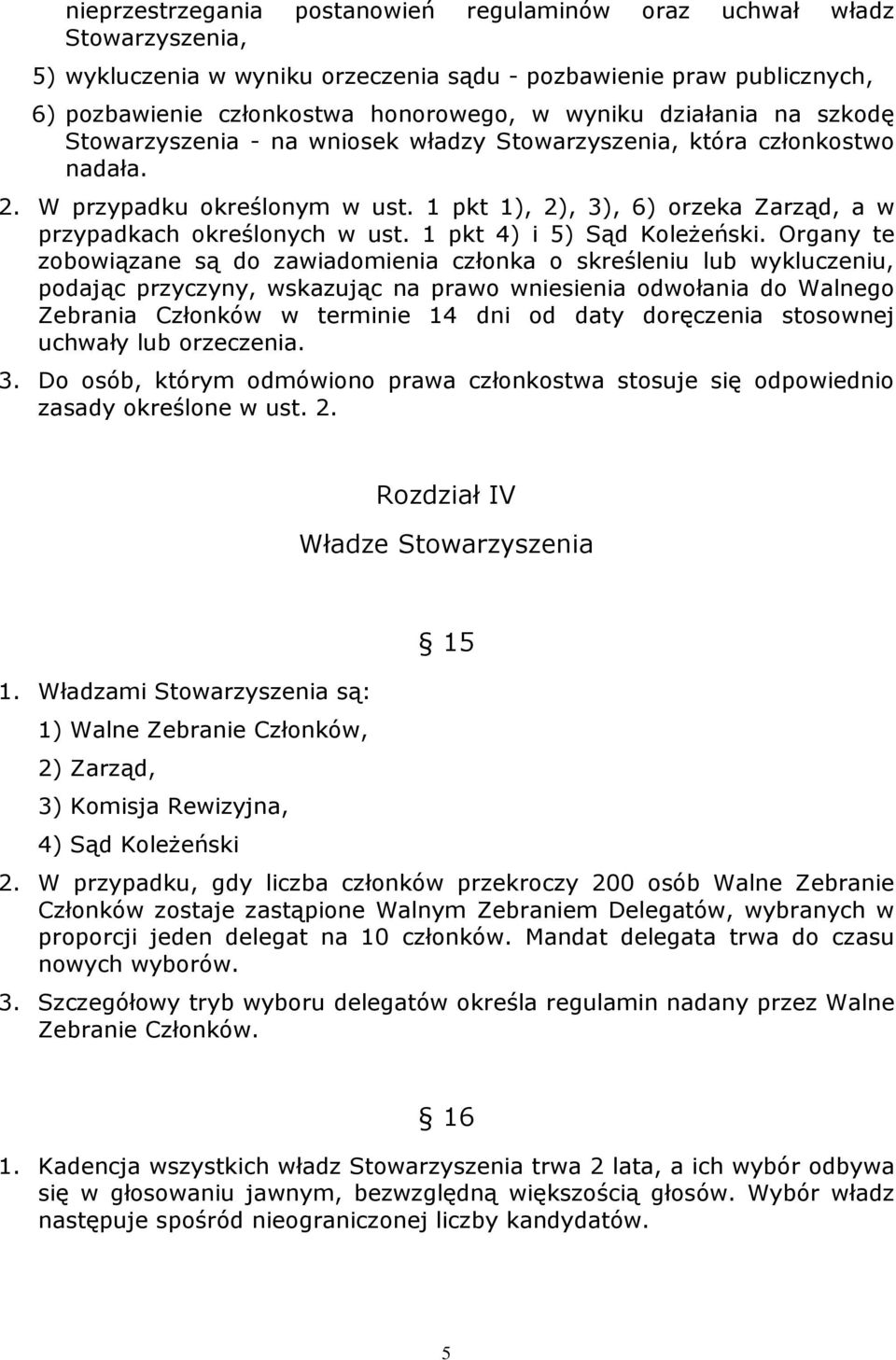 1 pkt 4) i 5) Sąd KoleŜeński.