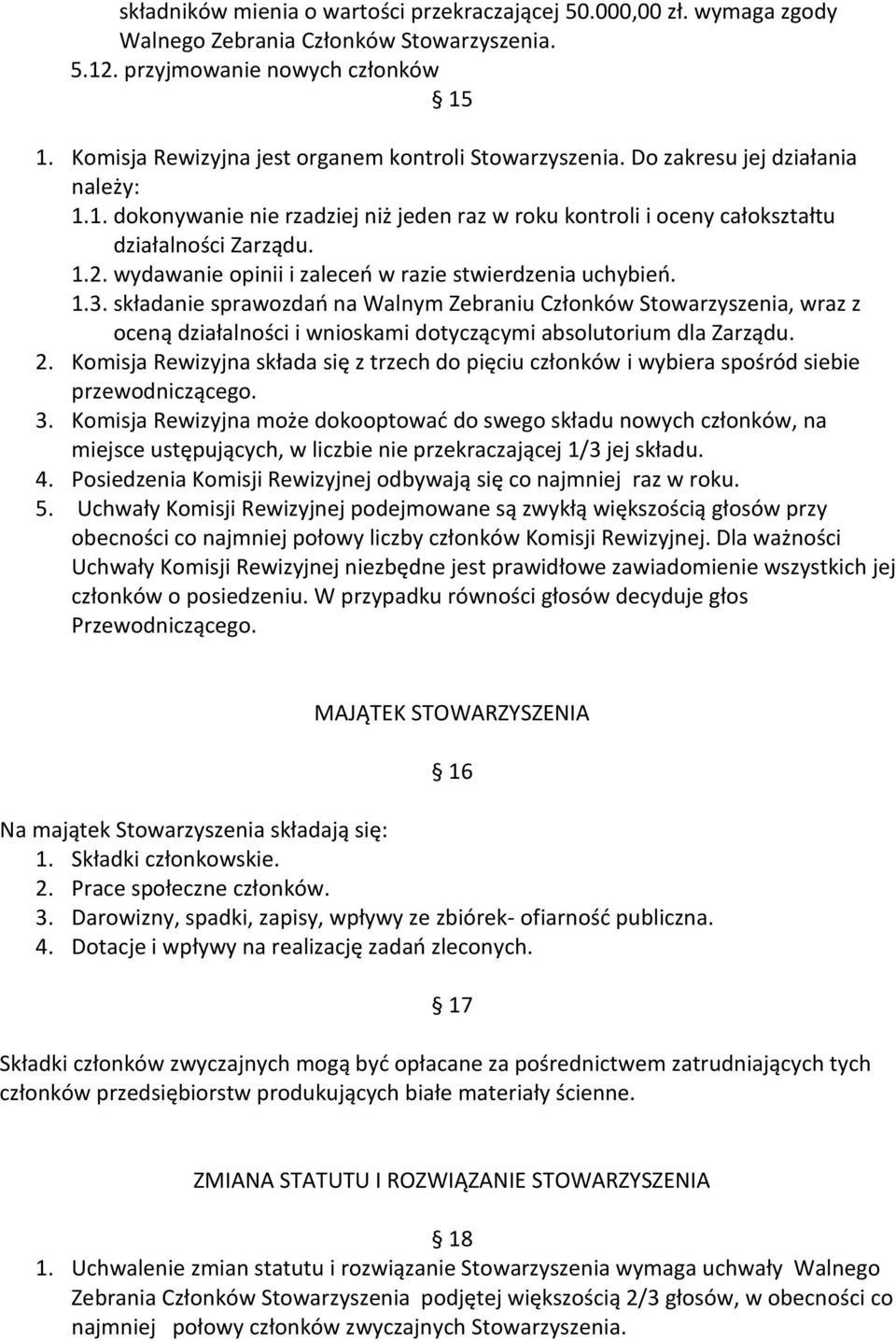 wydawanie opinii i zaleceń w razie stwierdzenia uchybień. 1.3.