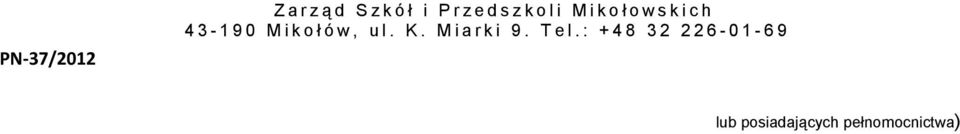 Mikoł owskich lub