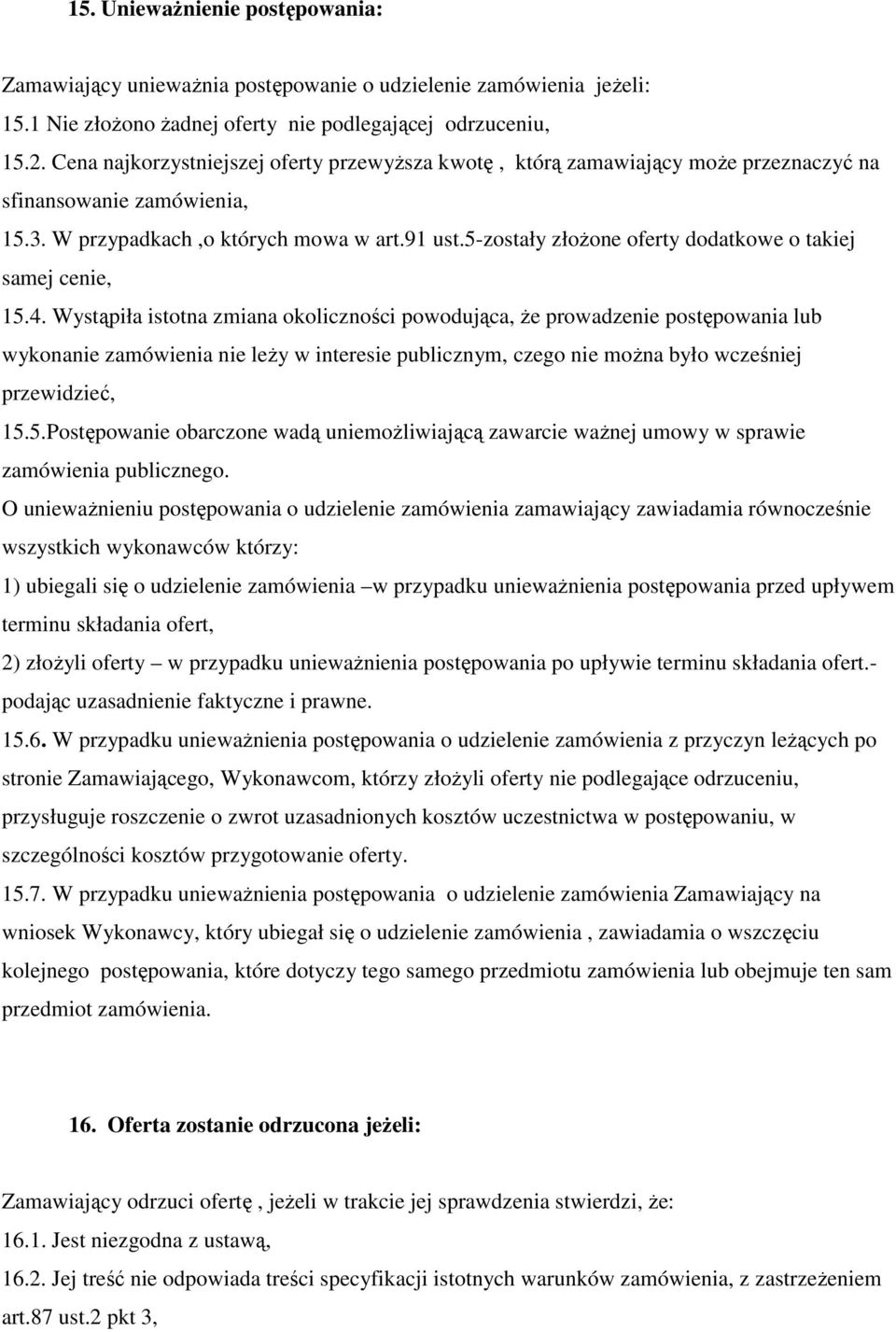 5-zostały złoŝone oferty dodatkowe o takiej samej cenie, 15.4.