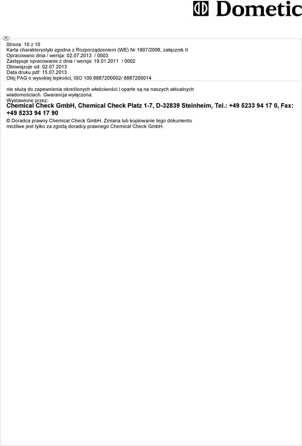Wystawione przez: Chemical Check GmbH, Chemical Check Platz 1-7, D-32839 Steinheim, Tel.