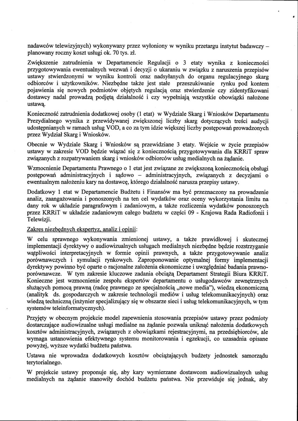 wyniku kontroli oraz nadsyłanych do organu regulacyjnego skarg odbiorców i użytkowników.