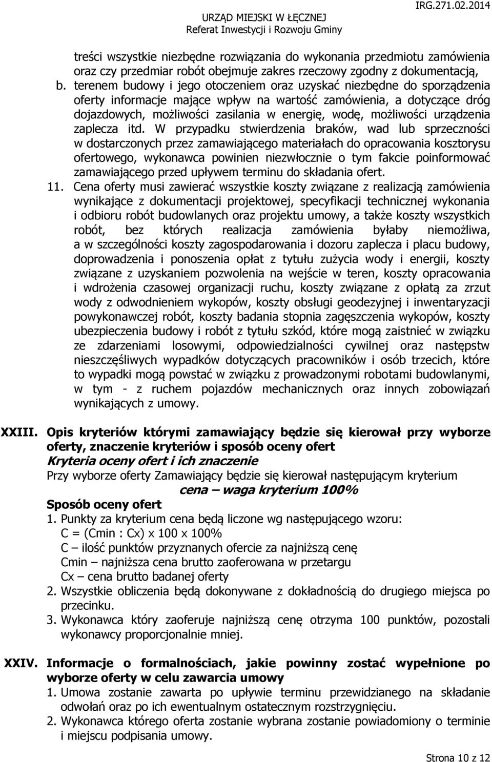 możliwości urządzenia zaplecza itd.
