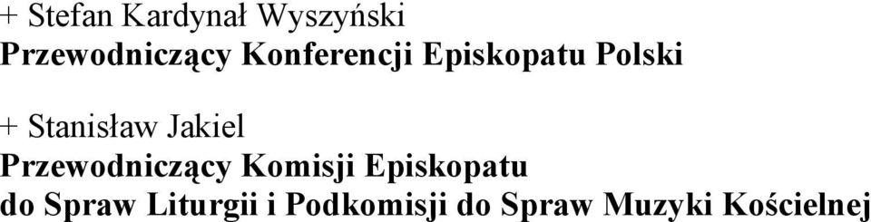 Jakiel Przewodniczący Komisji Episkopatu do