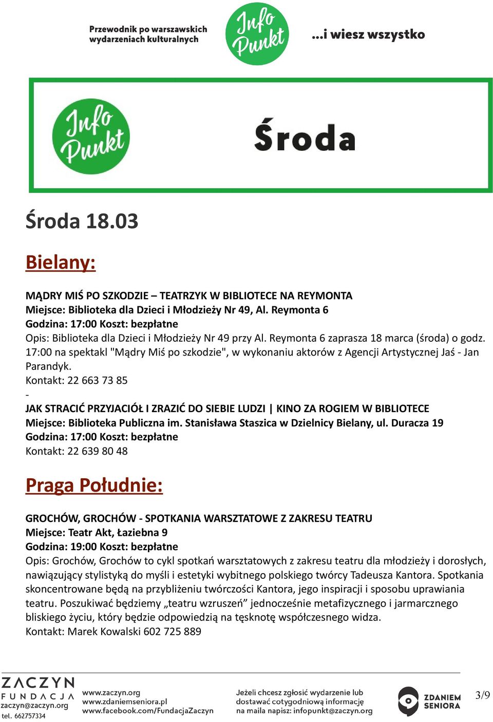 17:00 na spektakl "Mądry Miś po szkodzie", w wykonaniu aktorów z Agencji Artystycznej Jaś Jan Parandyk.